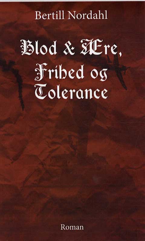 Blod &amp; ære, frihed og tolerance