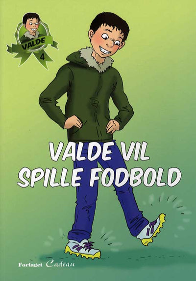 Valde vil spille fodbold