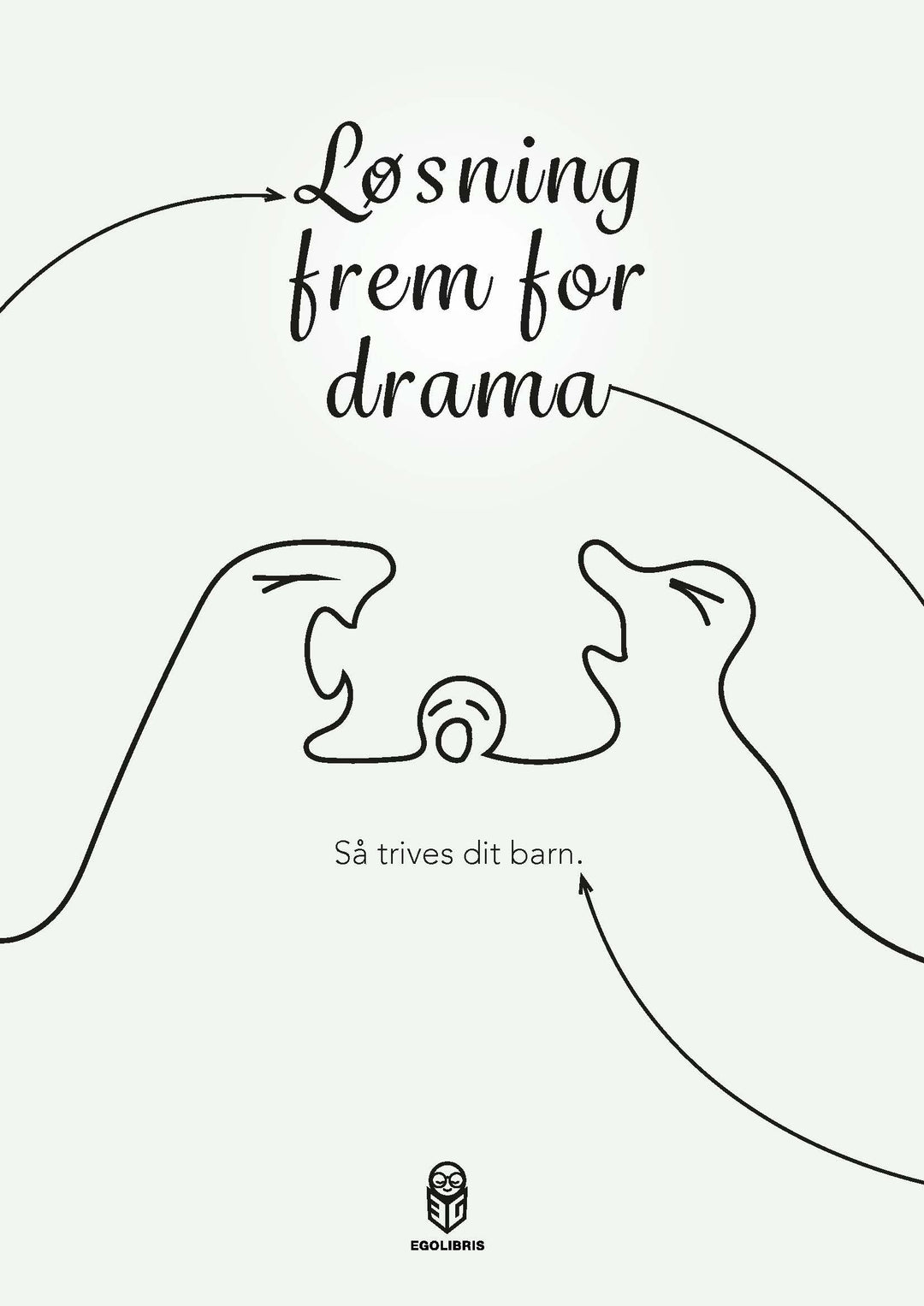 Løsning frem for drama
