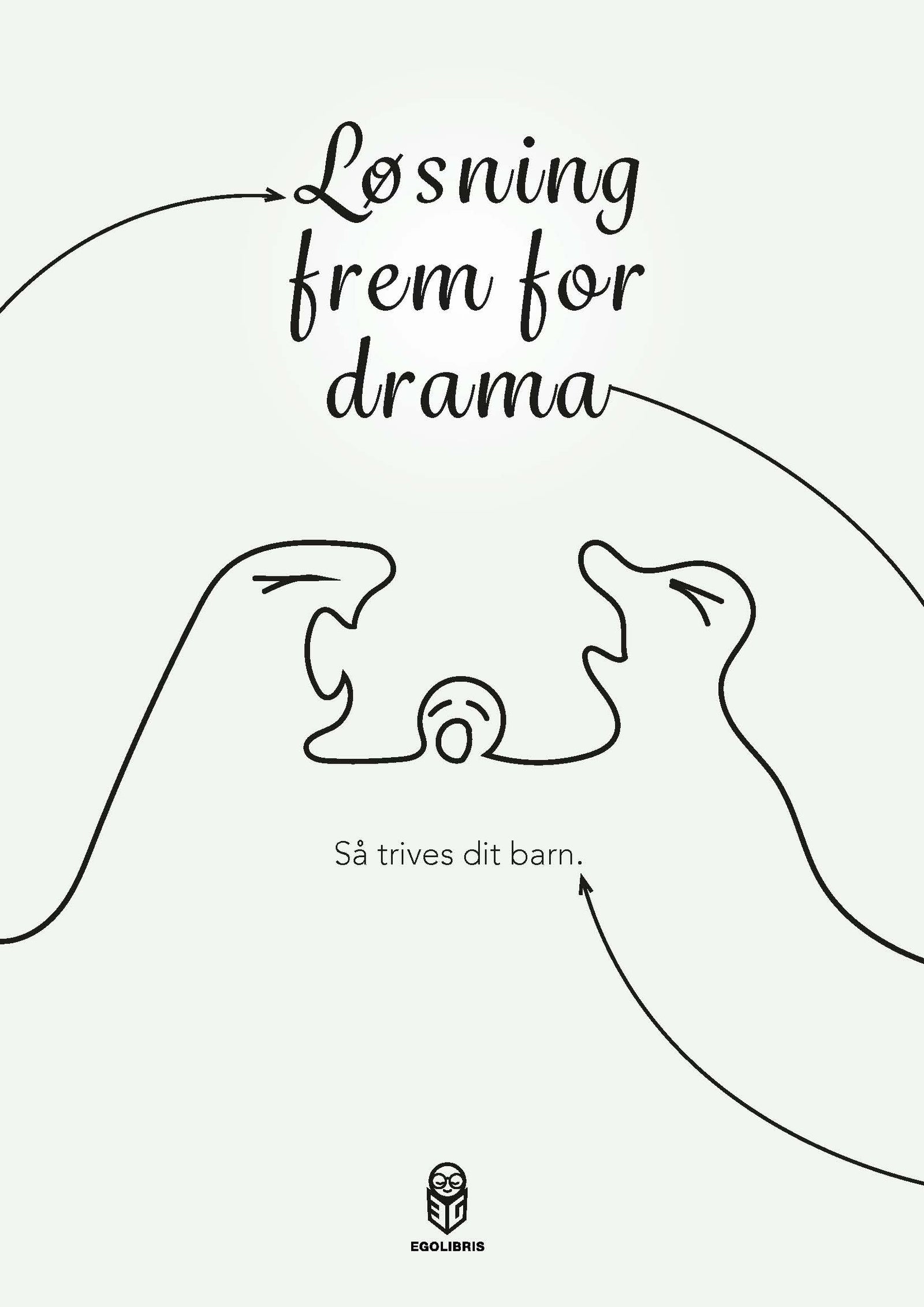 Løsning frem for drama