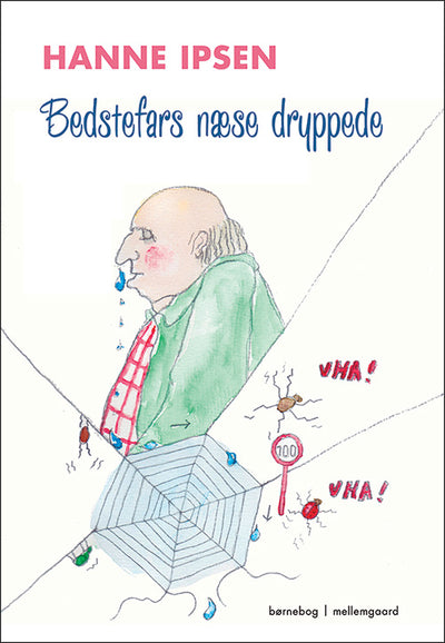 Bedstefars næse dryppede