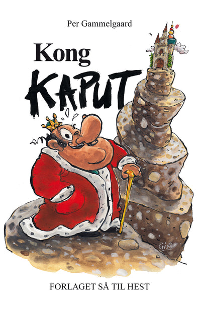 Kong Kaput - (Sælges kun direkte fra forlaget)
