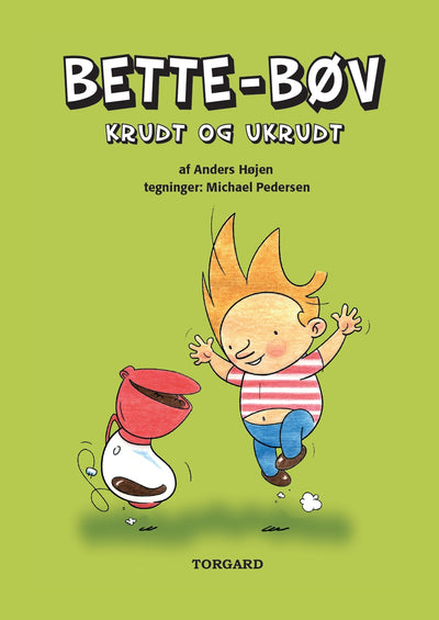 Bette-Bøv – krudt og ukrudt