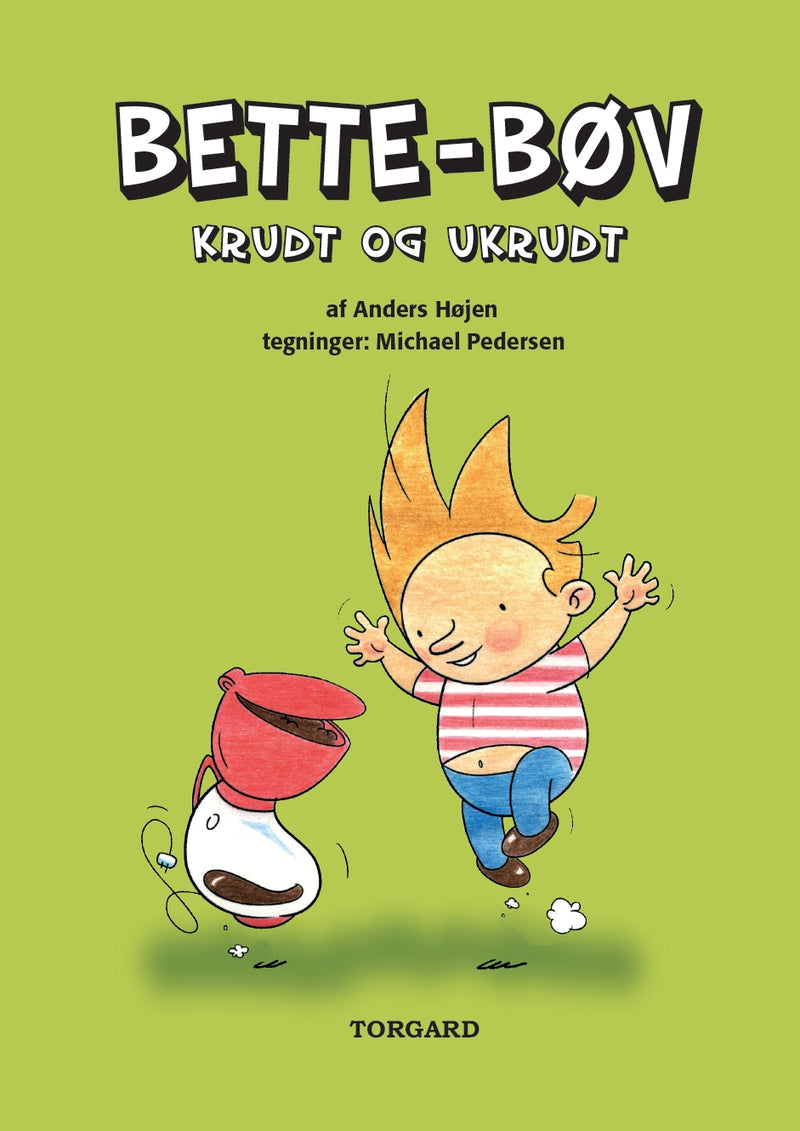 Bette-Bøv – krudt og ukrudt