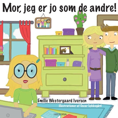 Mor, jeg er jo som de andre