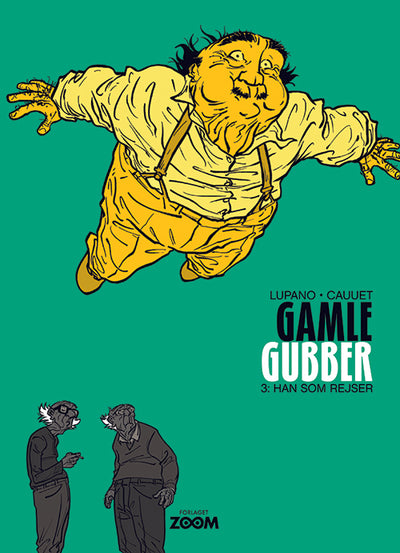 Gamle Gubber: Han som rejser