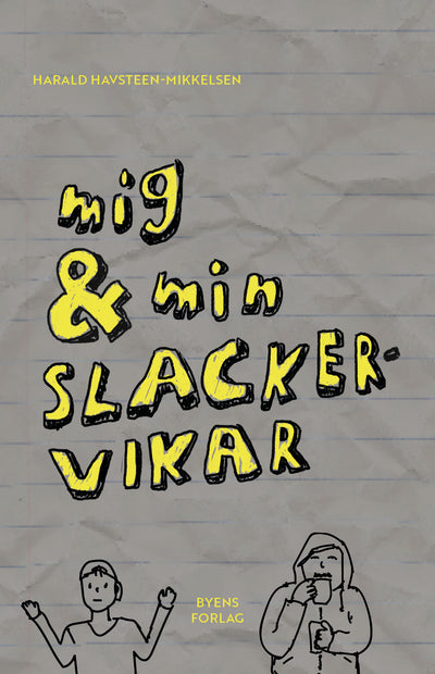 Mig & min slackervikar