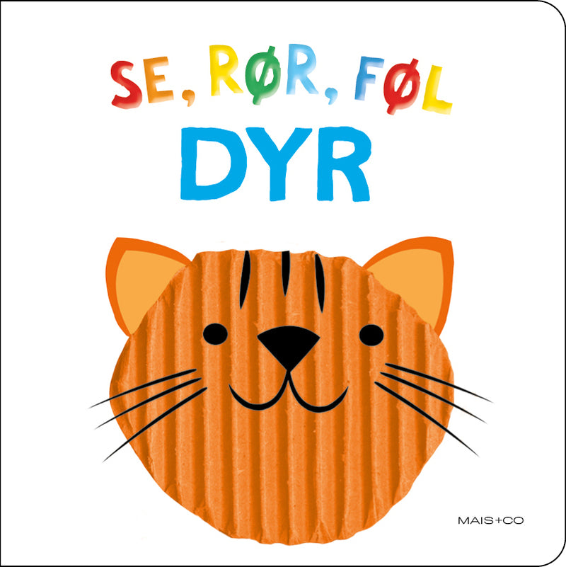 Se, rør, føl - DYR