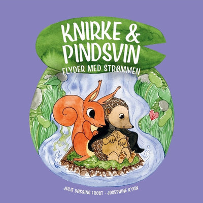 Knirke & Pindsvin flyder med strømmen