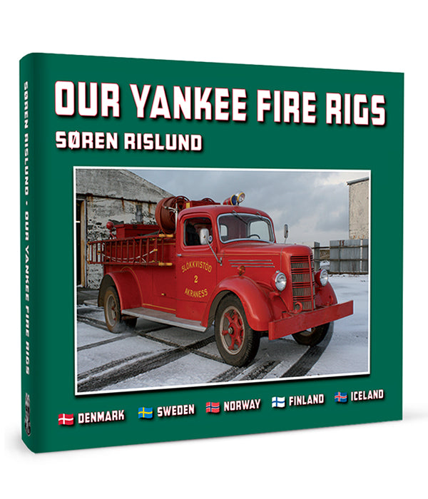 OUR YANKEE FIRE RIGS