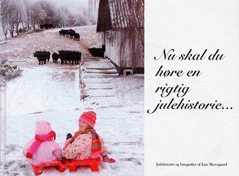 Nu skal du høre en rigtig julehistorie