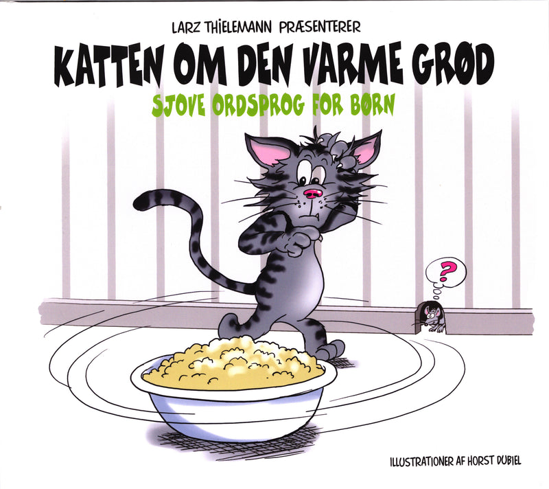 Katten om den varme grød