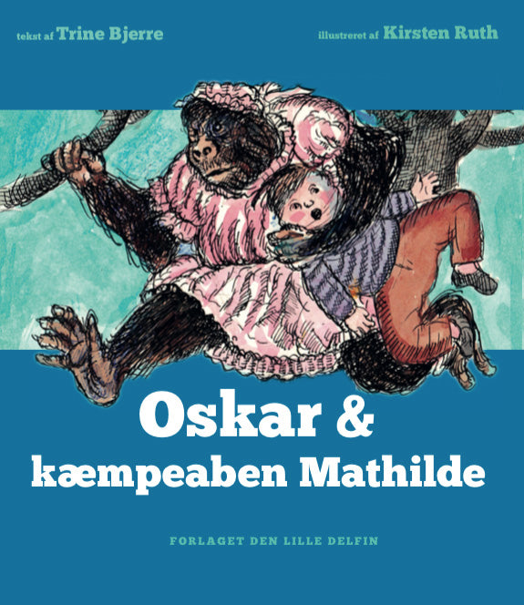 Oskar &amp; kæmpeaben Mathilde